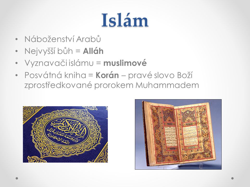 Islám Náboženství Arabů Nejvyšší bůh = Alláh