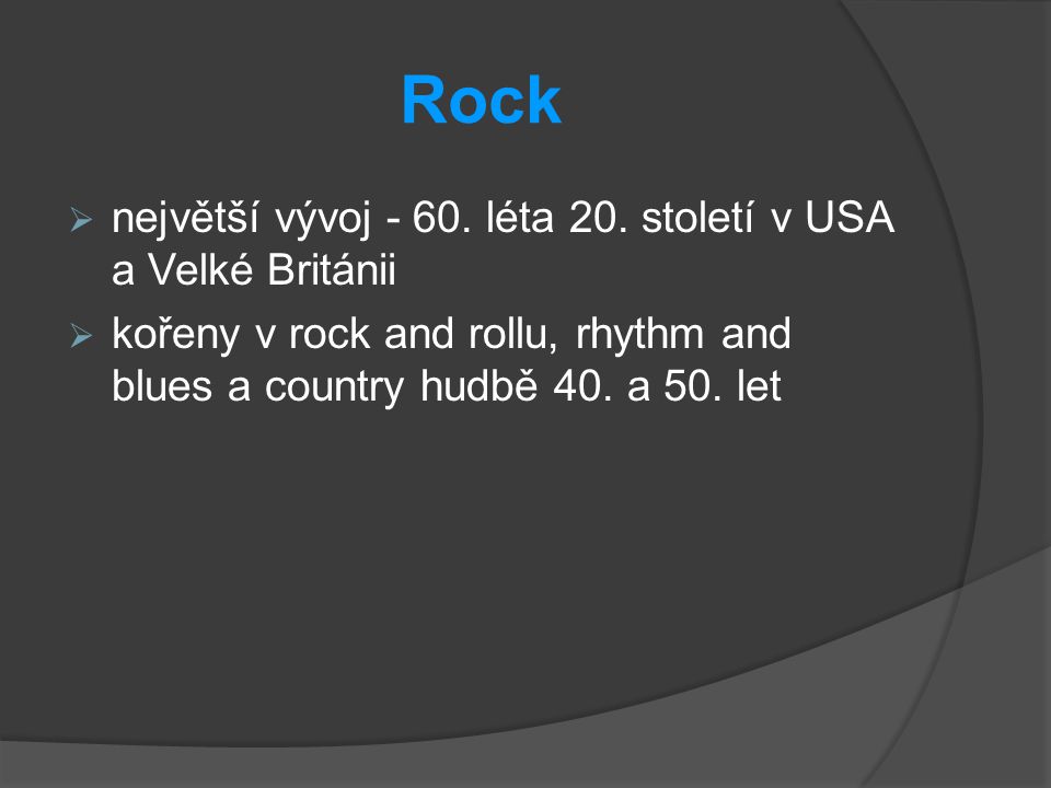 Rock největší vývoj léta 20. století v USA a Velké Británii