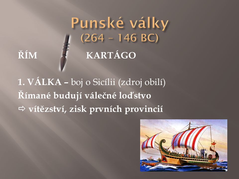 Punské války (264 – 146 BC) ŘÍM KARTÁGO 1.