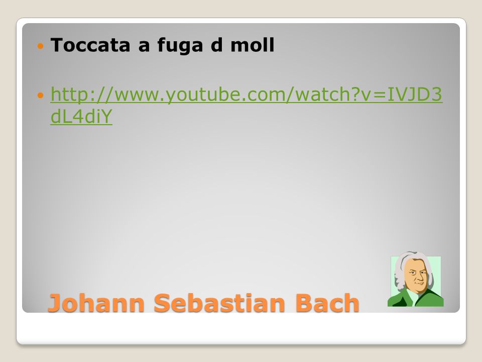 Johann Sebastian Bach Toccata a fuga d moll