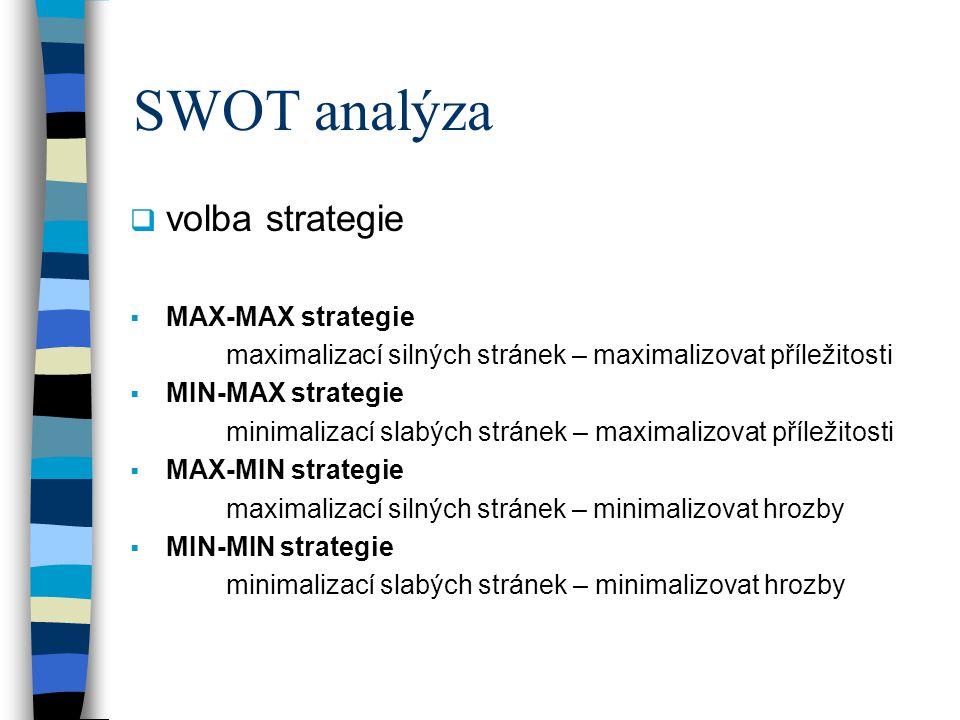 SWOT analýza volba strategie MAX-MAX strategie