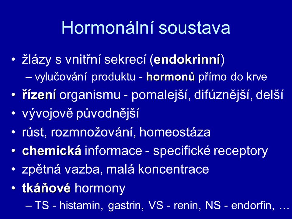 Hormonální soustava žlázy s vnitřní sekrecí (endokrinní)