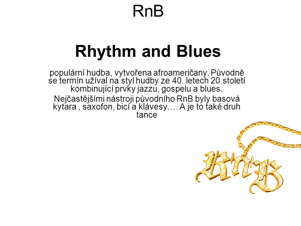 RnB Rhythm and Blues