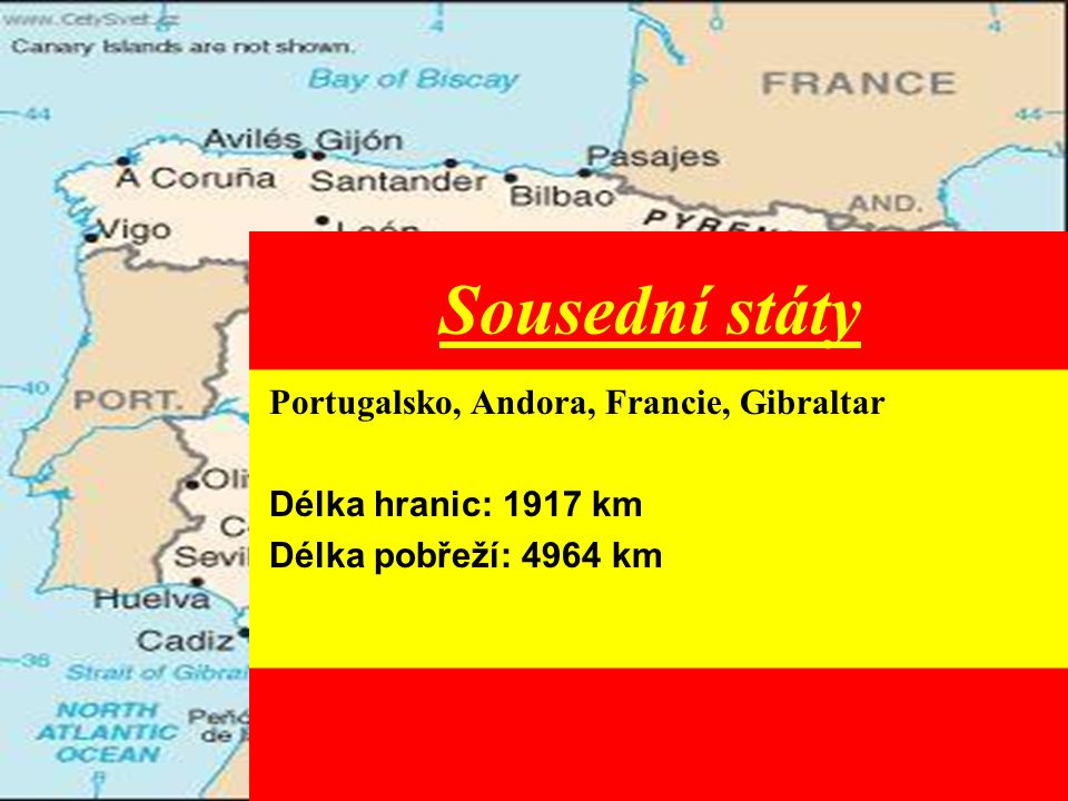 Sousední státy Portugalsko, Andora, Francie, Gibraltar