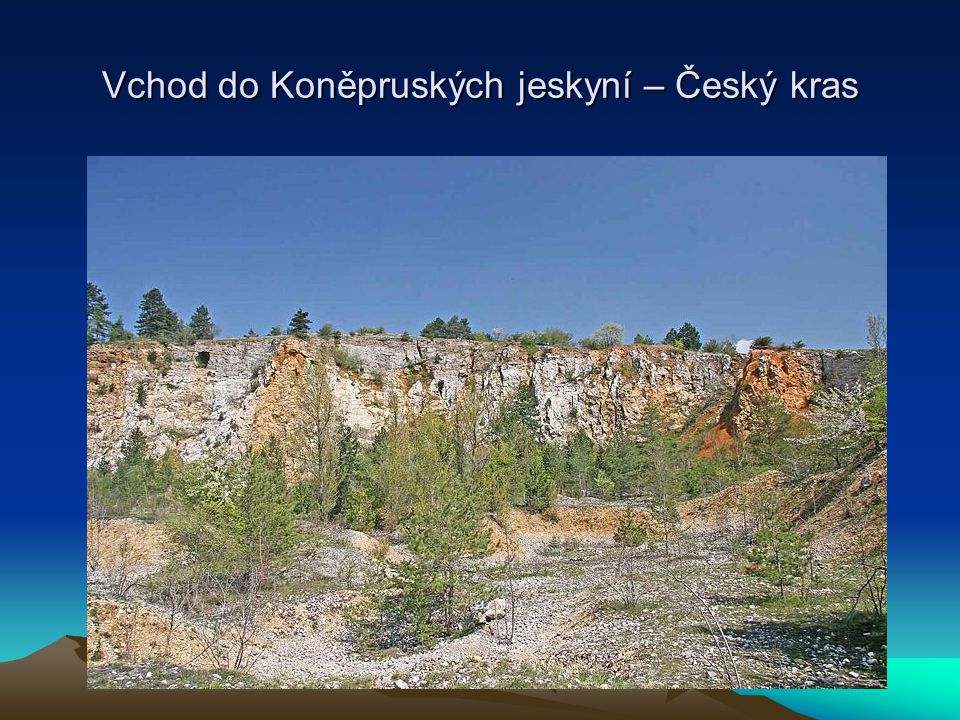 Vchod do Koněpruských jeskyní – Český kras
