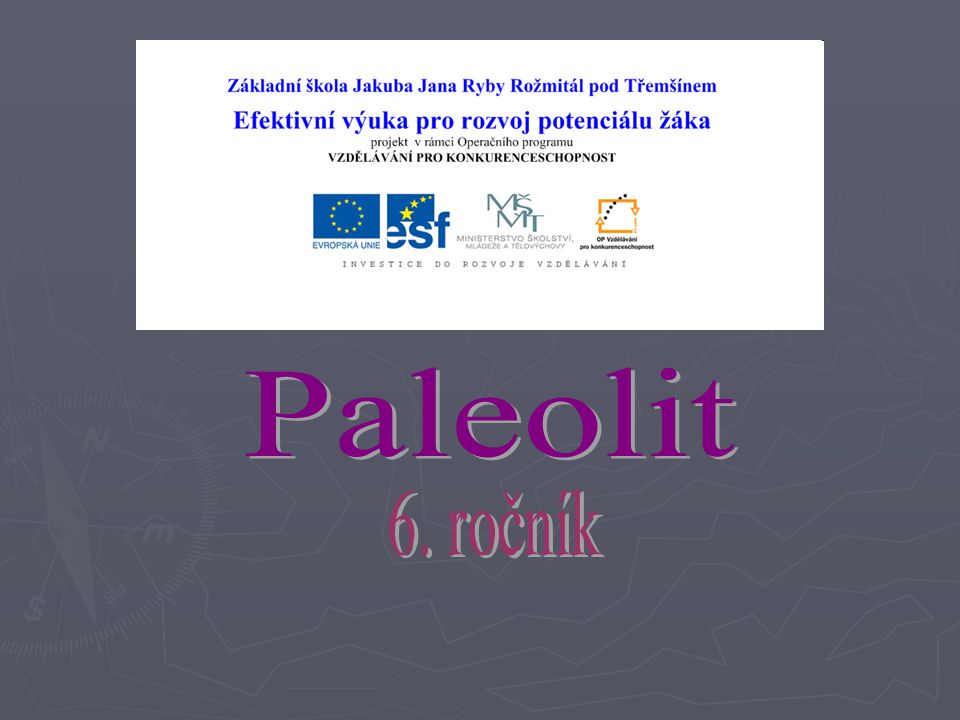 Paleolit 6. ročník