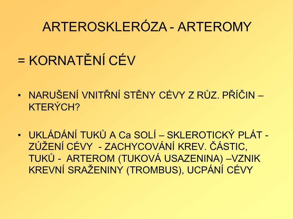 ARTEROSKLERÓZA - ARTEROMY