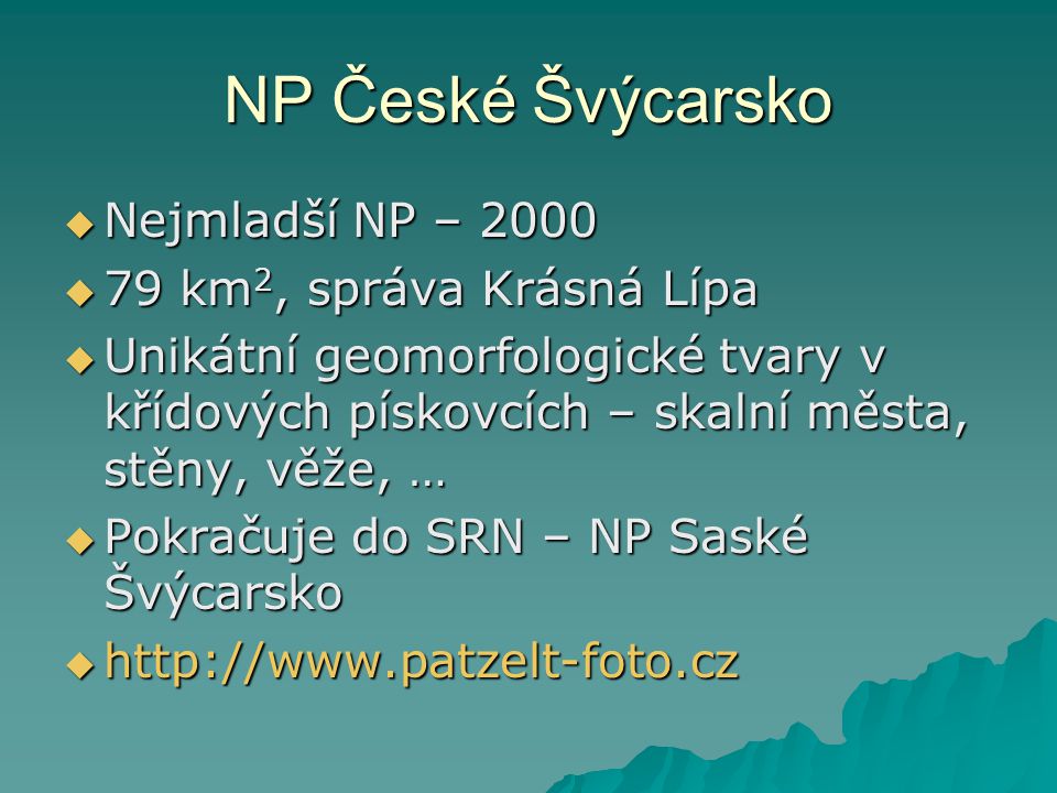 NP České Švýcarsko Nejmladší NP – km2, správa Krásná Lípa