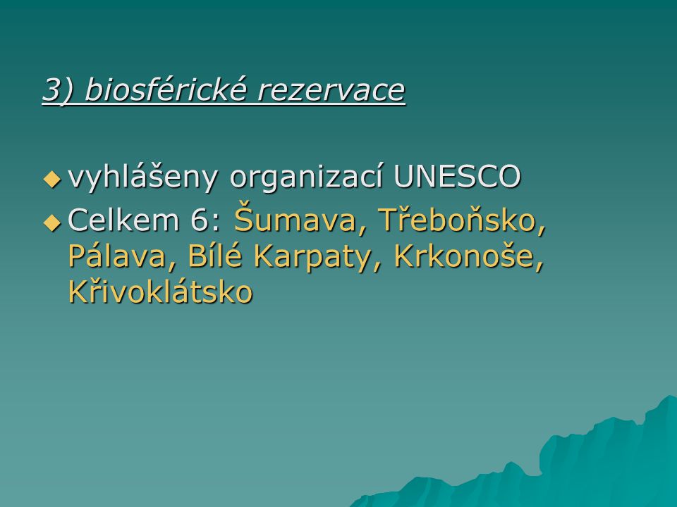 3) biosférické rezervace