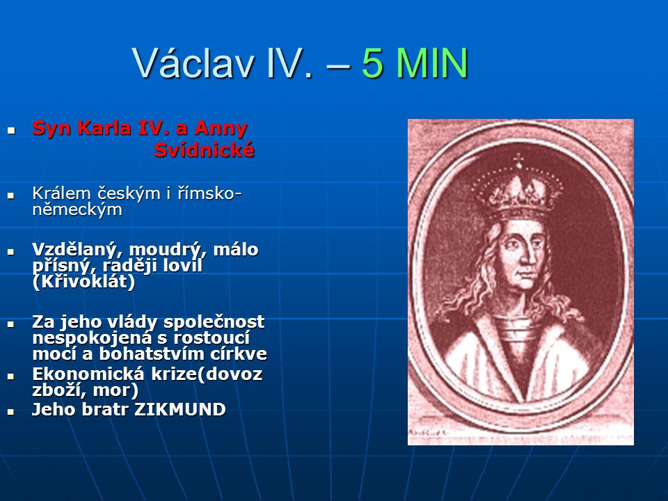 Václav IV. – 5 MIN Syn Karla IV. a Anny Svídnické