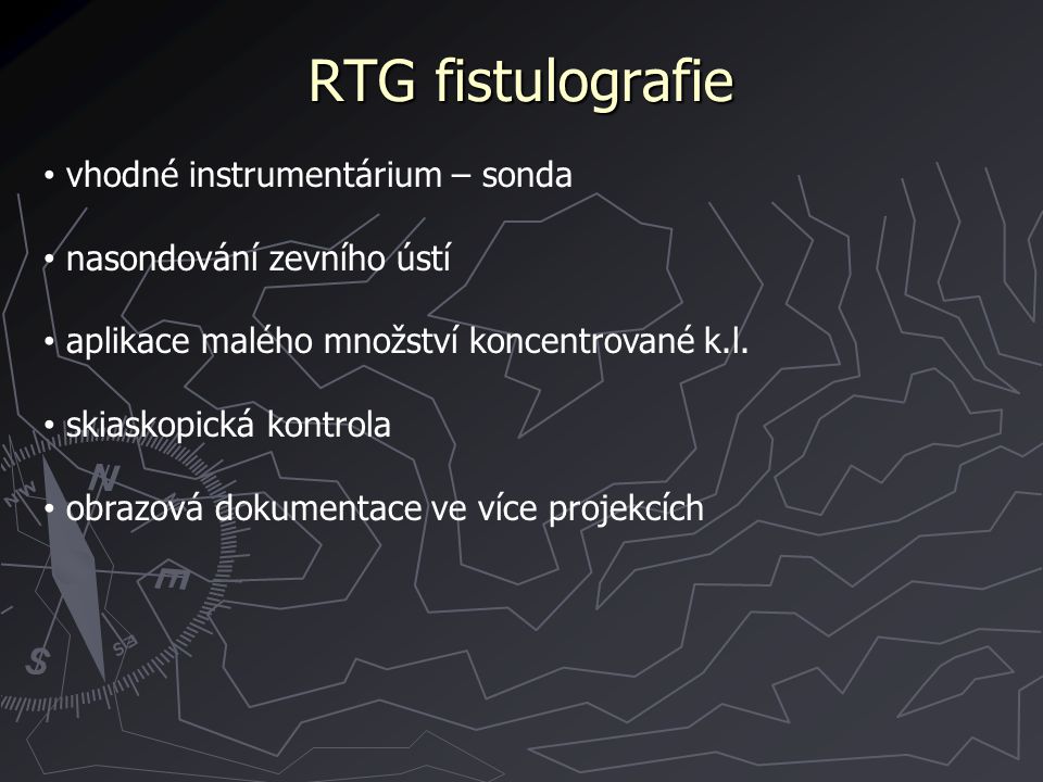 RTG fistulografie vhodné instrumentárium – sonda