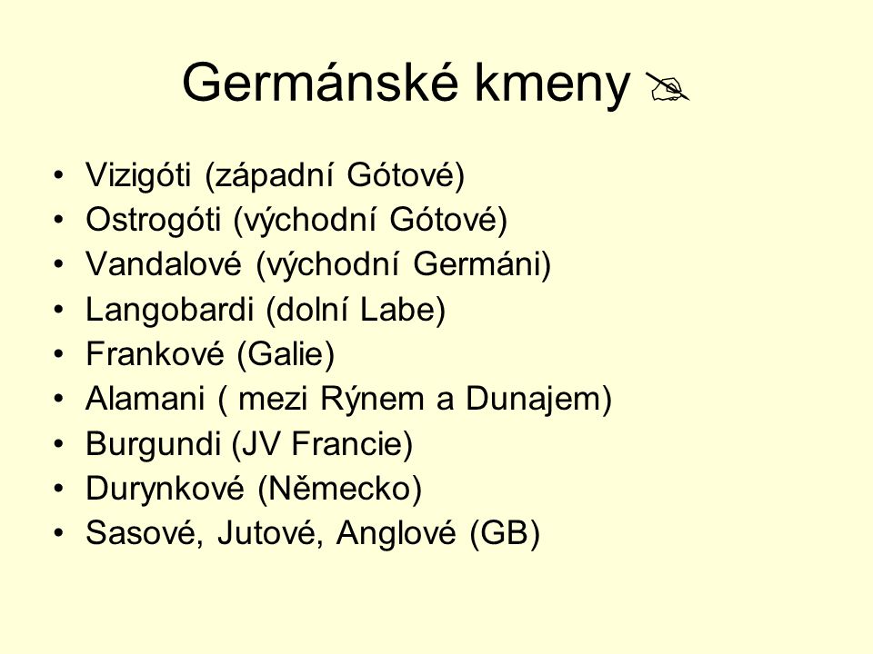 Germánské kmeny  Vizigóti (západní Gótové)