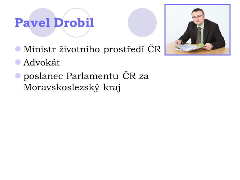 Pavel Drobil Ministr životního prostředí ČR Advokát