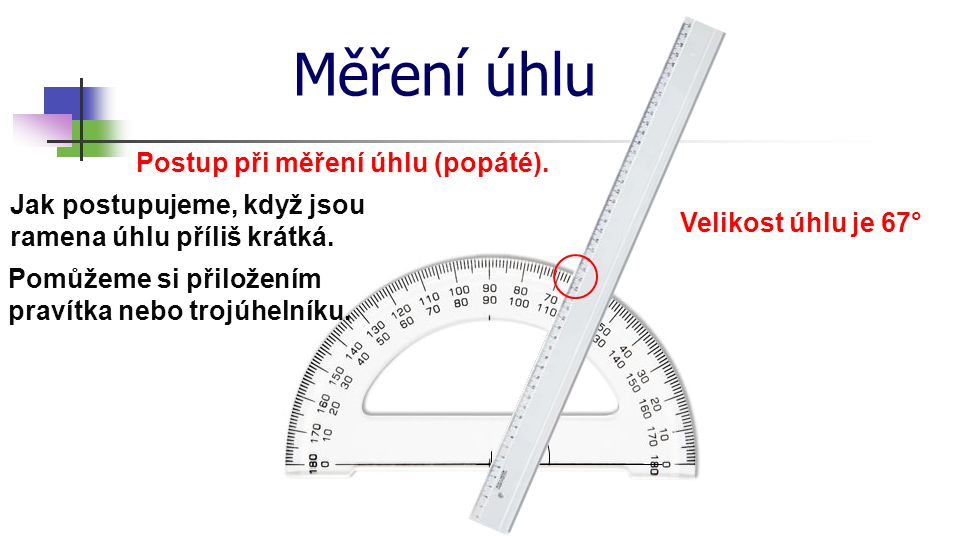 Měření úhlu Postup při měření úhlu (popáté).