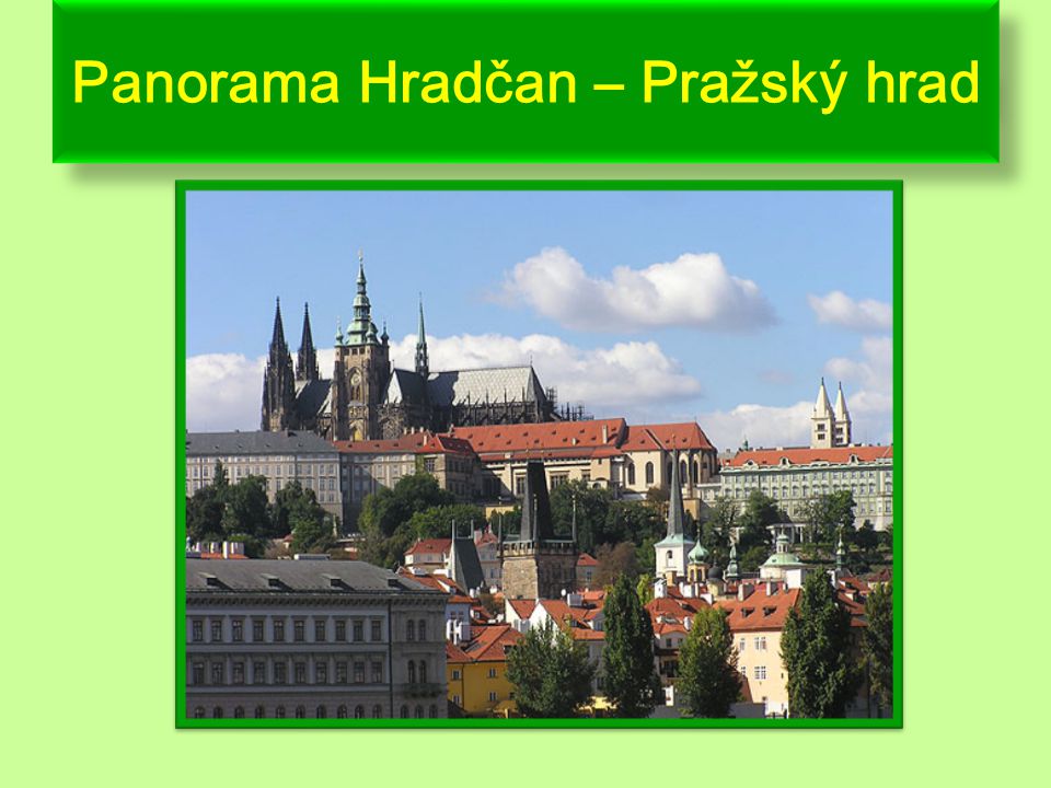 Panorama Hradčan – Pražský hrad