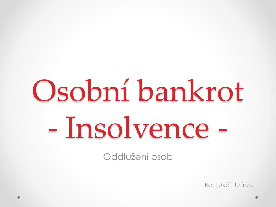 Osobní bankrot - Insolvence -