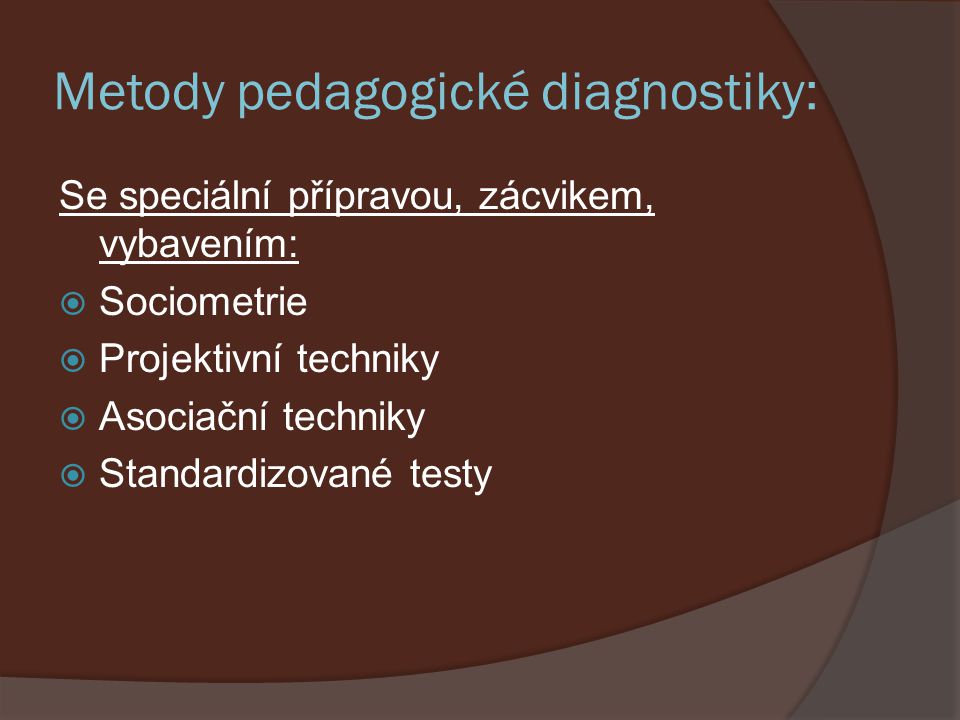 Metody pedagogické diagnostiky: