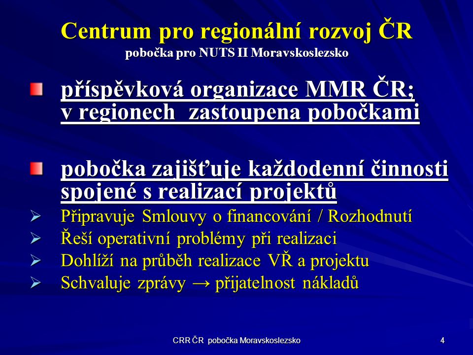 Centrum pro regionální rozvoj ČR pobočka pro NUTS II Moravskoslezsko
