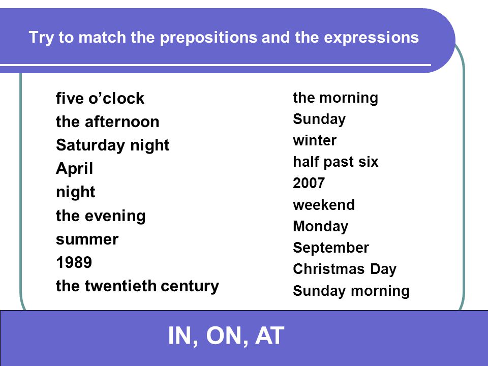 Try to match the prepositions and the expressions