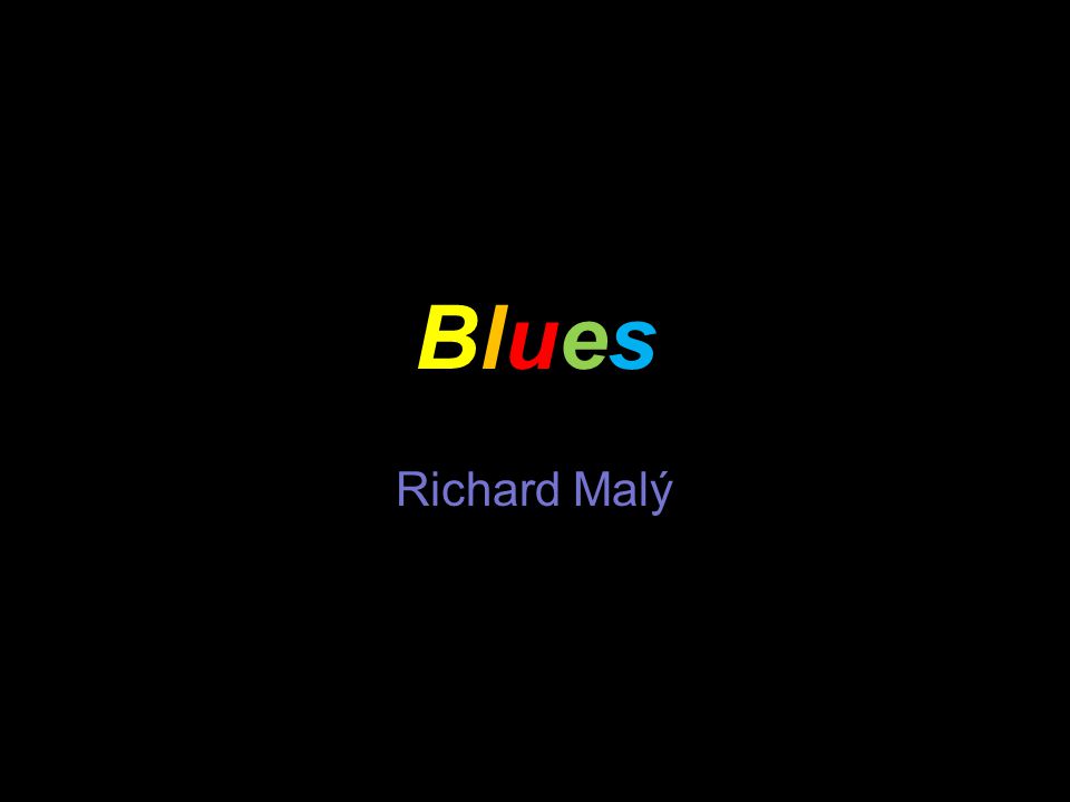 Blues Richard Malý