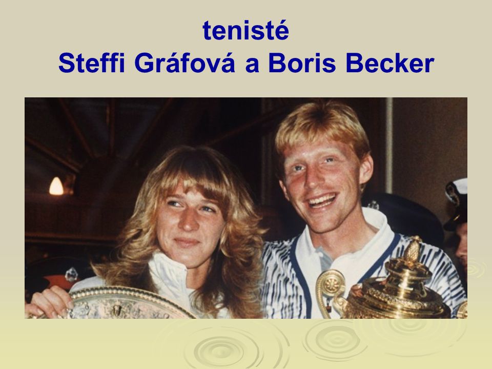 tenisté Steffi Gráfová a Boris Becker