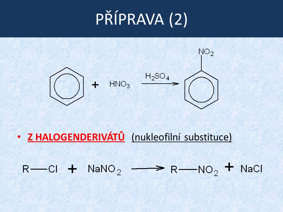 PŘÍPRAVA (2) Z HALOGENDERIVÁTŮ (nukleofilní substituce)