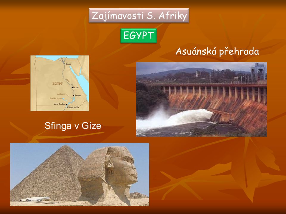Zajímavosti S. Afriky EGYPT Asuánská přehrada Sfinga v Gíze 2 1
