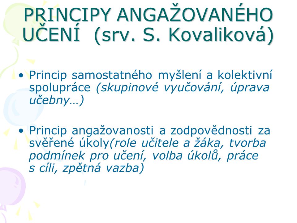 PRINCIPY ANGAŽOVANÉHO UČENÍ (srv. S. Kovaliková)