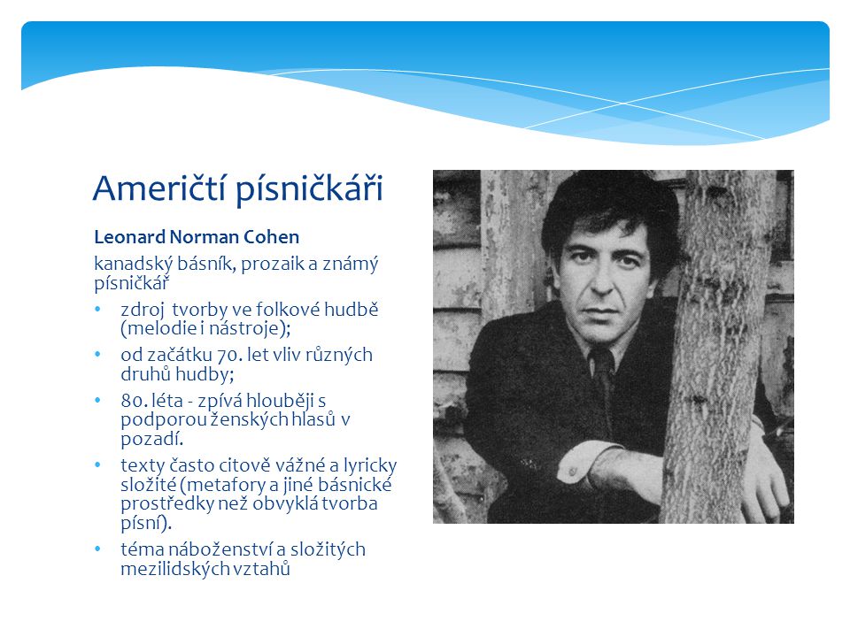 Američtí písničkáři Leonard Norman Cohen