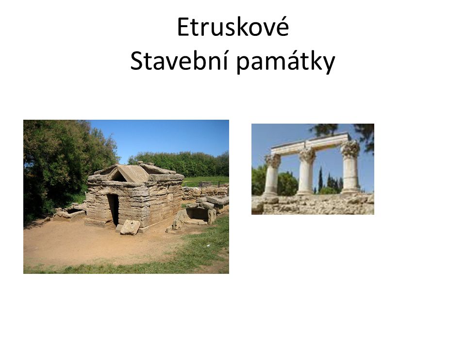 Etruskové Stavební památky