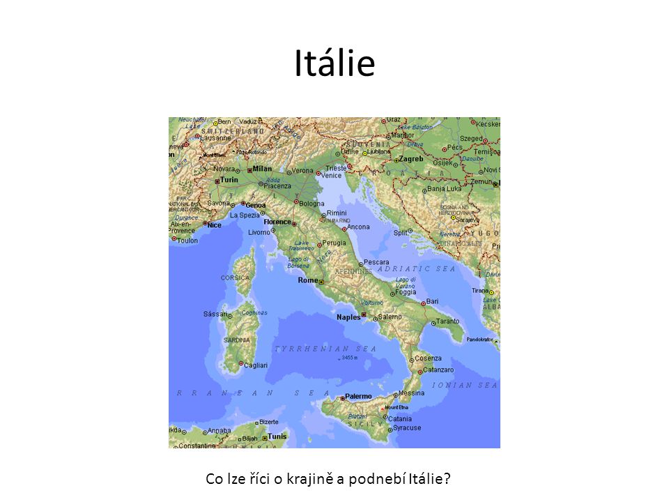 Itálie Co lze říci o krajině a podnebí Itálie