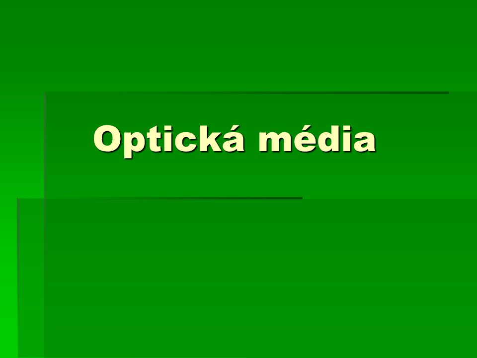 Optická média