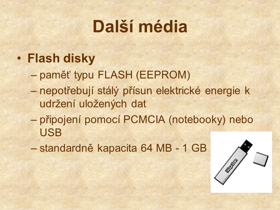 Další média Flash disky paměť typu FLASH (EEPROM)