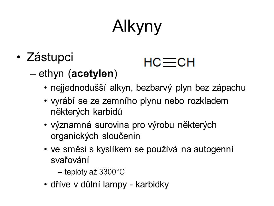 Alkyny Zástupci ethyn (acetylen)