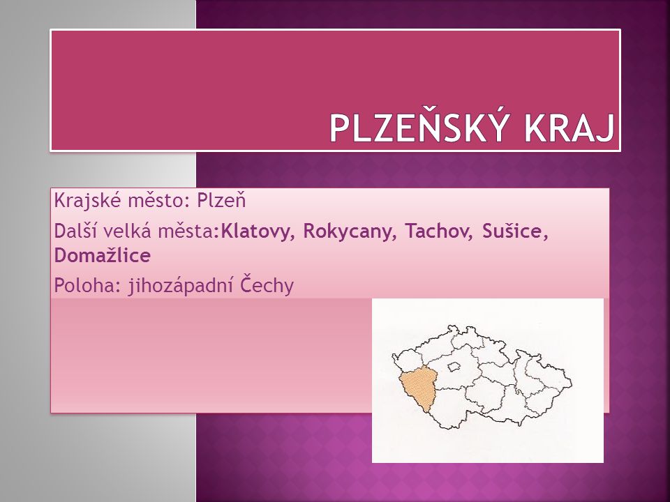 Plzeňský kraj Krajské město: Plzeň