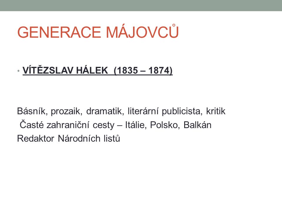 GENERACE MÁJOVCŮ VÍTĚZSLAV HÁLEK (1835 – 1874)