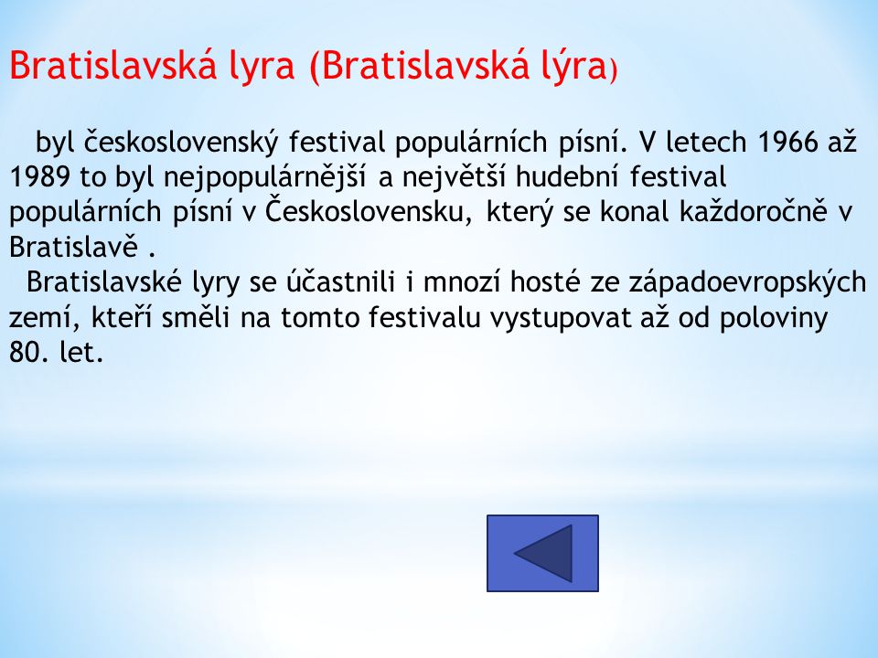 Bratislavská lyra (Bratislavská lýra) byl československý festival populárních písní.
