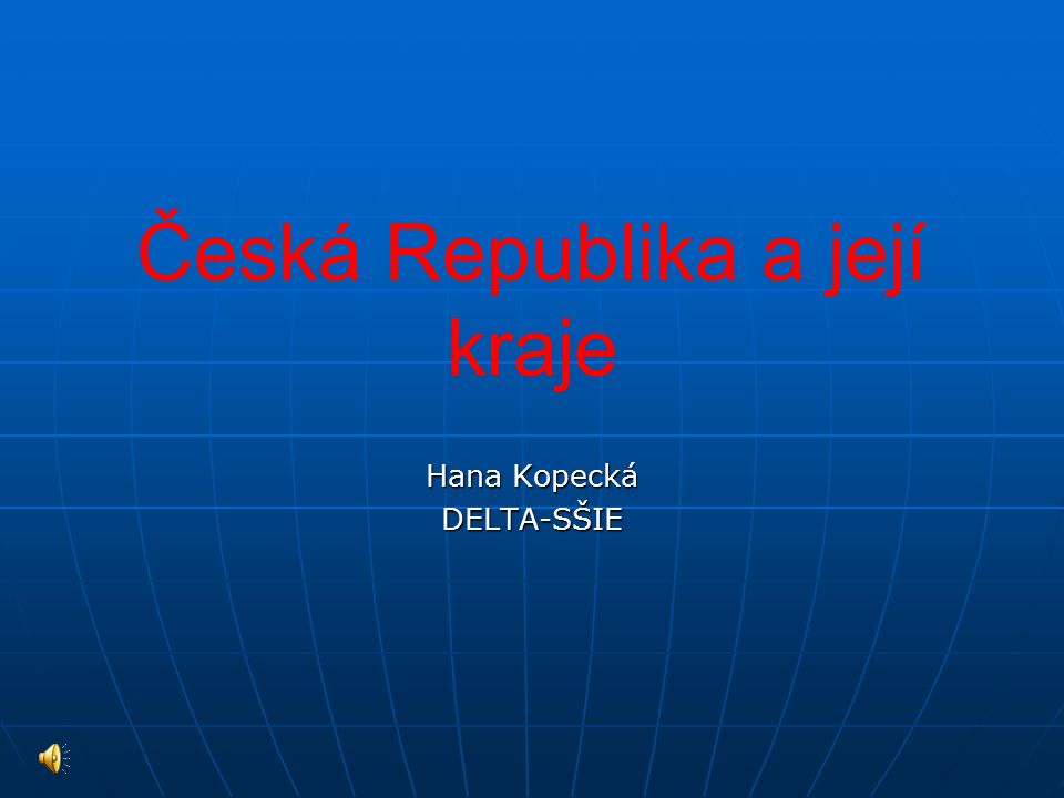 Česká Republika a její kraje