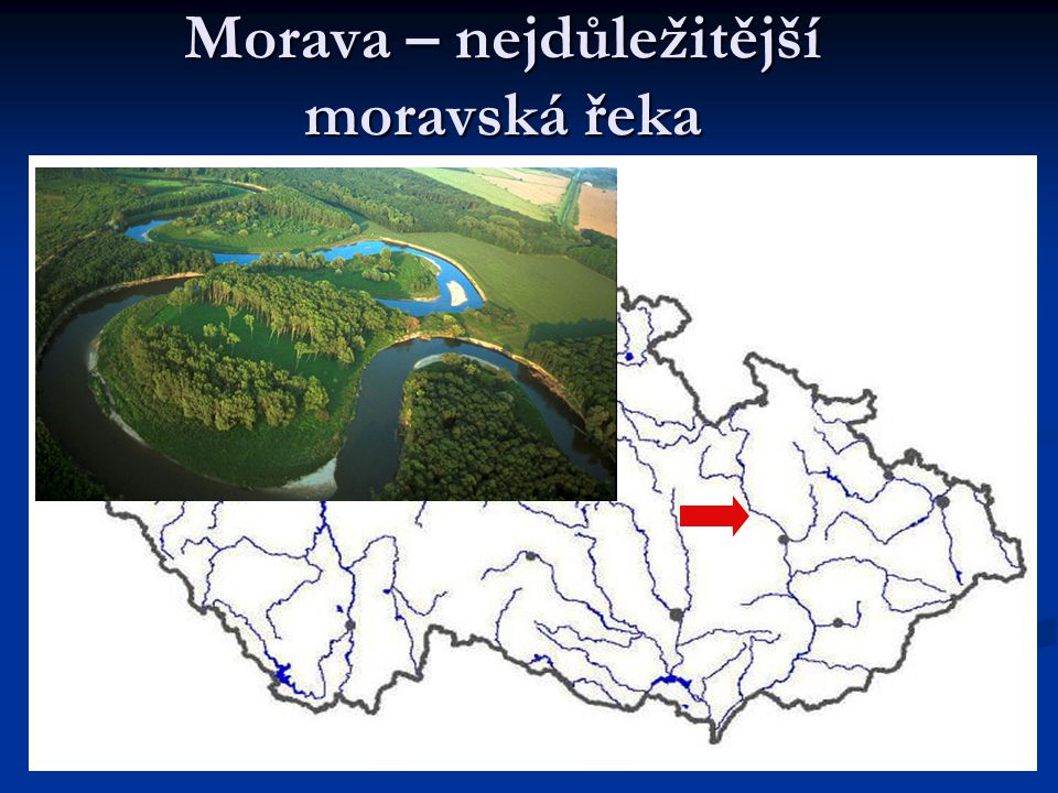 Morava – nejdůležitější moravská řeka
