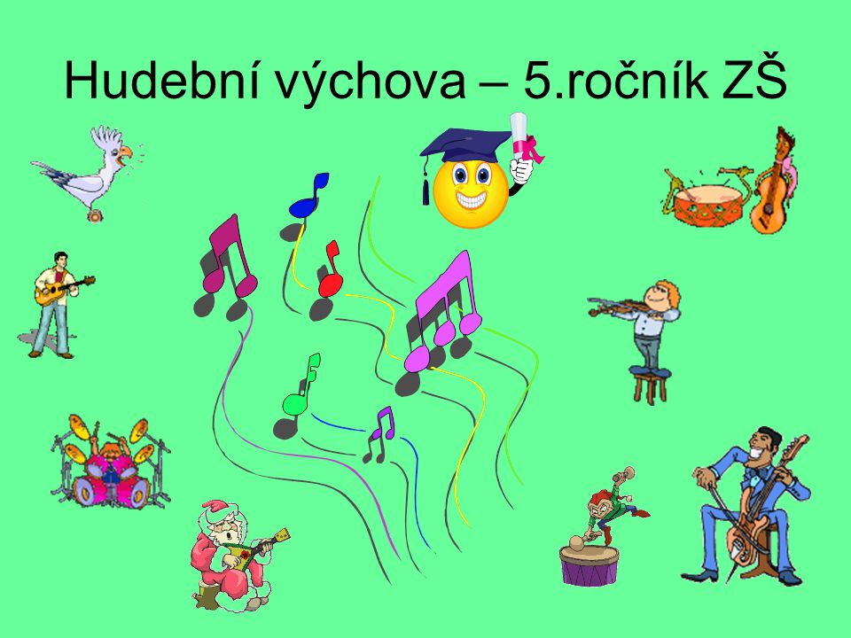 Hudební výchova – 5.ročník ZŠ