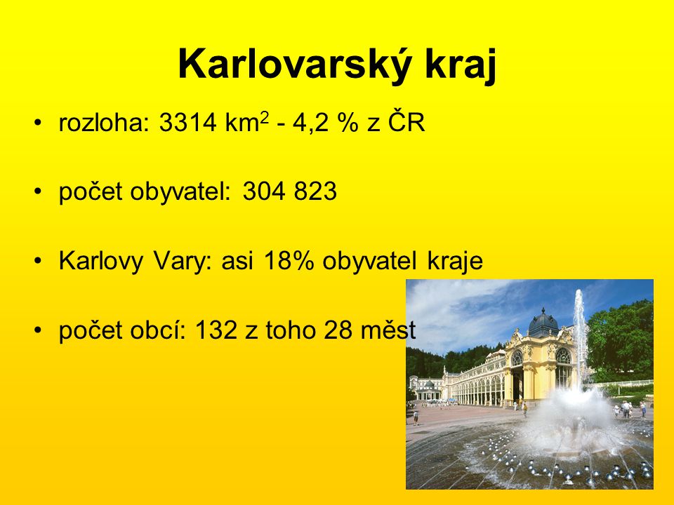 Karlovarský kraj rozloha: 3314 km2 - 4,2 % z ČR