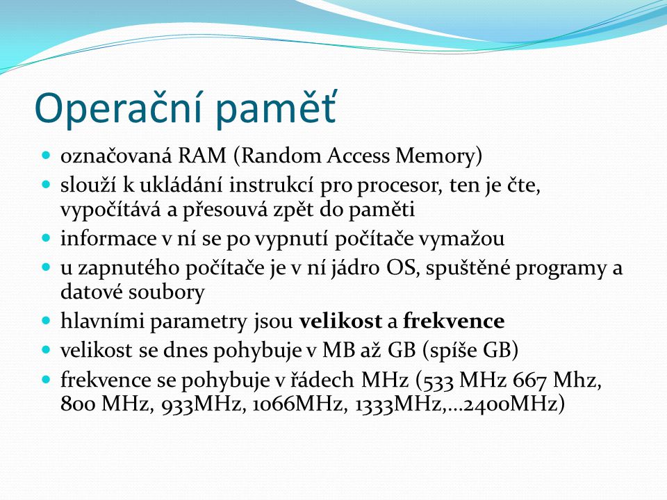 Operační paměť označovaná RAM (Random Access Memory)