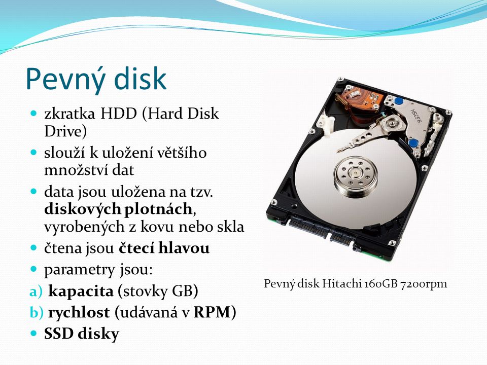 Pevný disk zkratka HDD (Hard Disk Drive)