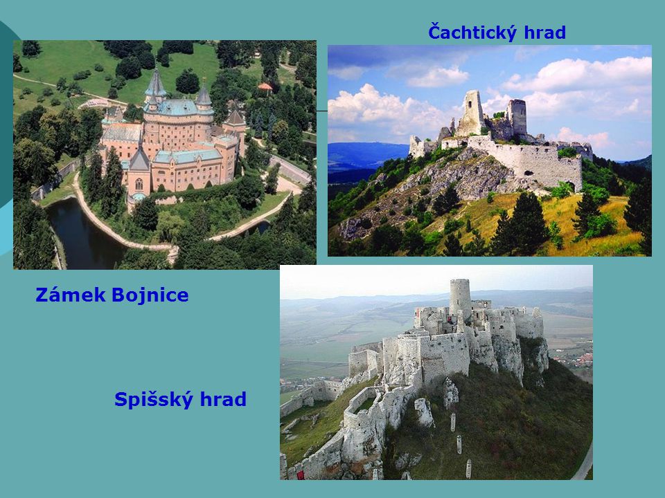 Čachtický hrad Zámek Bojnice Spišský hrad