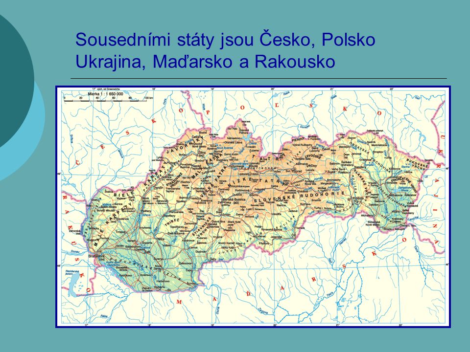 Sousedními státy jsou Česko, Polsko Ukrajina, Maďarsko a Rakousko
