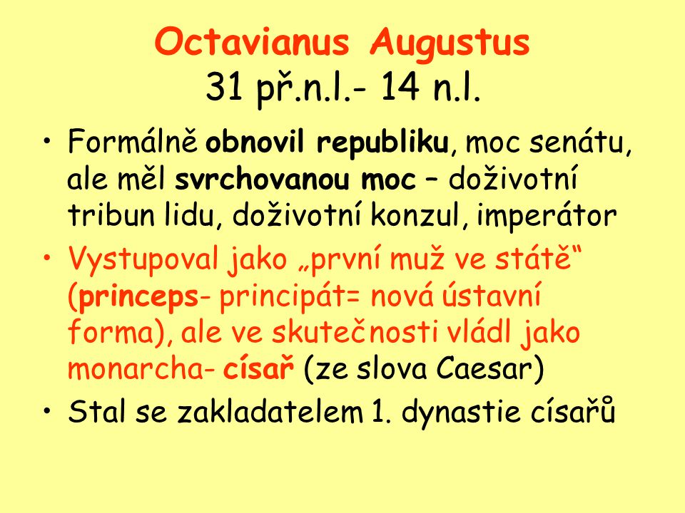 Octavianus Augustus 31 př.n.l.- 14 n.l.