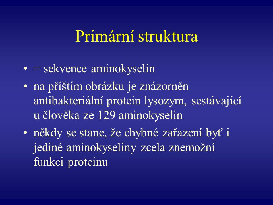 Primární struktura = sekvence aminokyselin