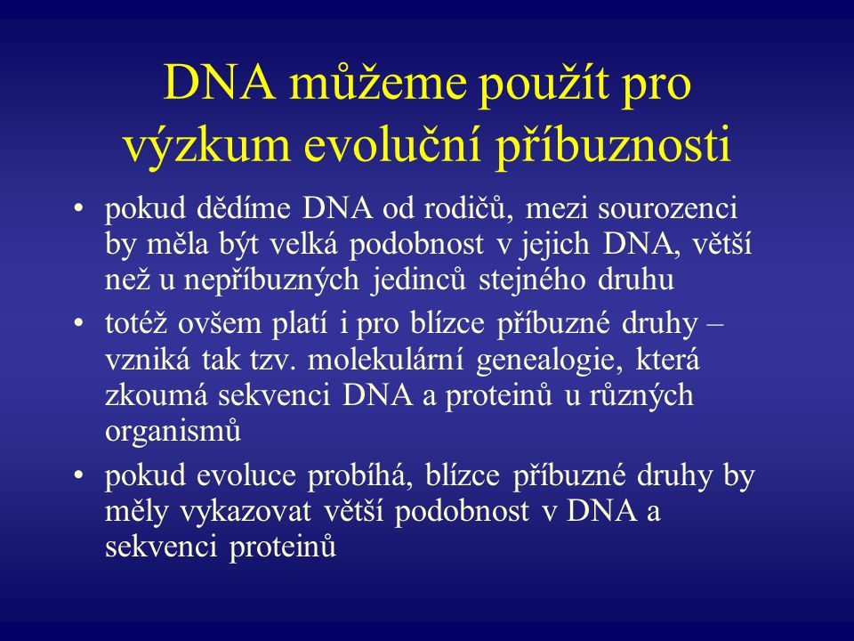 DNA můžeme použít pro výzkum evoluční příbuznosti