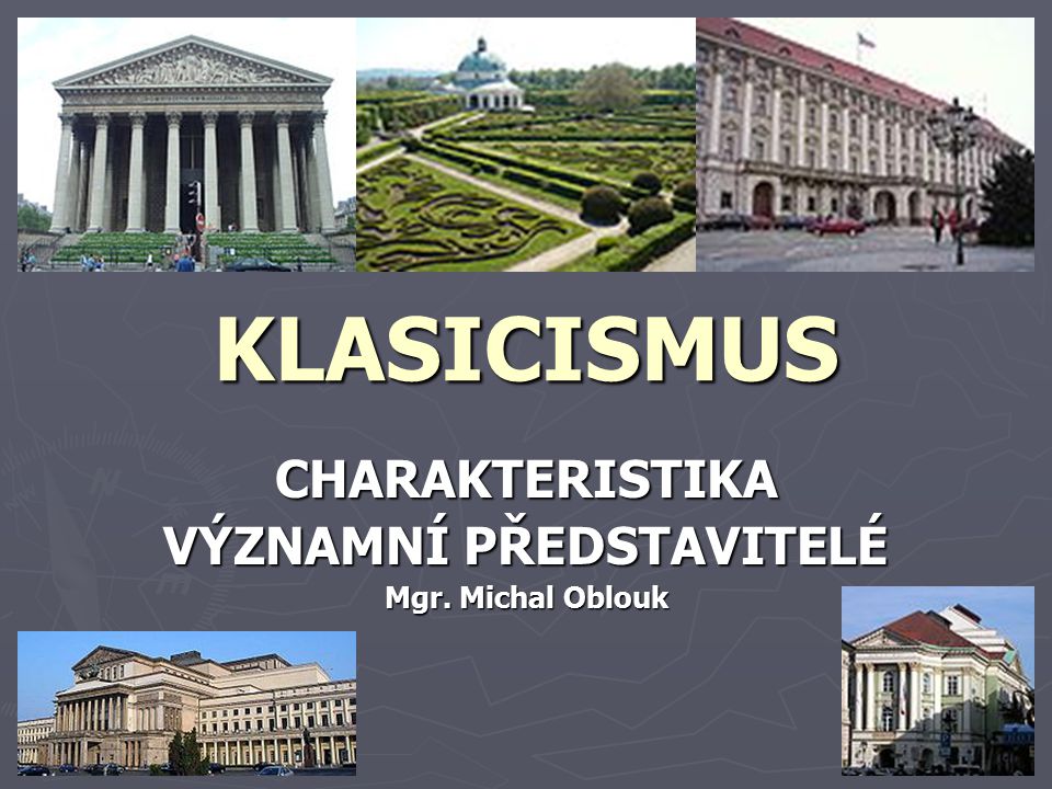 CHARAKTERISTIKA VÝZNAMNÍ PŘEDSTAVITELÉ Mgr. Michal Oblouk - Ppt Stáhnout