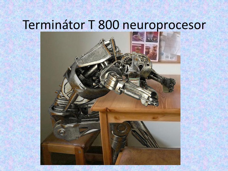 Terminátor T 800 neuroprocesor